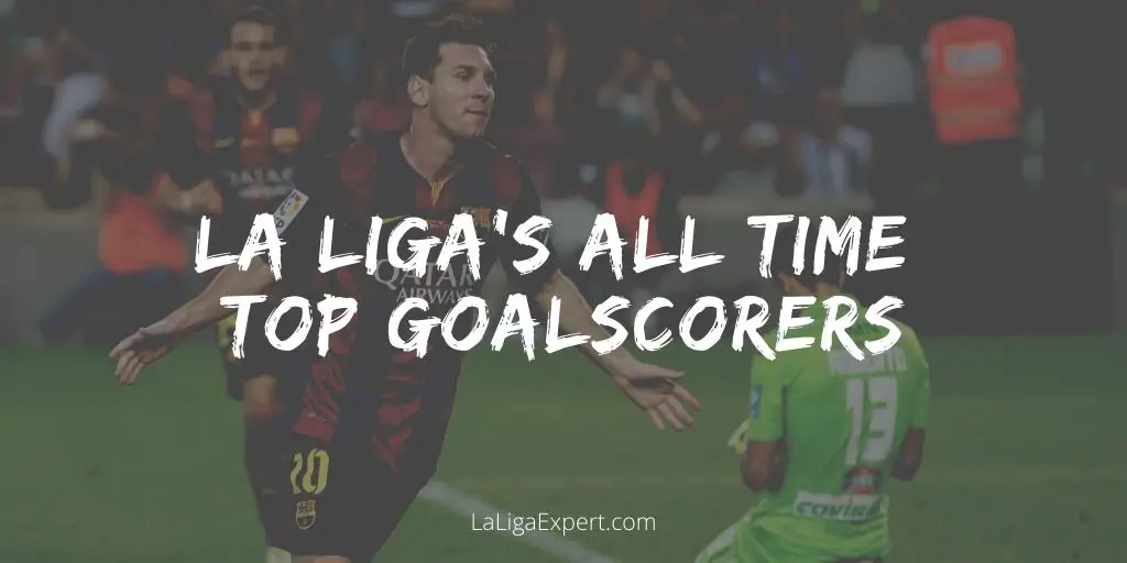 La Liga all time top scorers