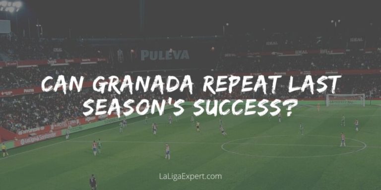 Can Granada repeat last season’s success?