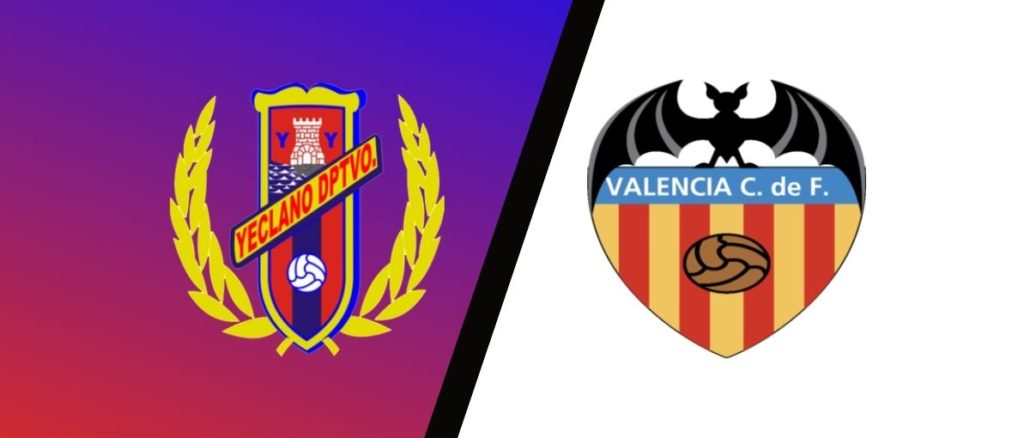 Yeclano vs Valencia predictions