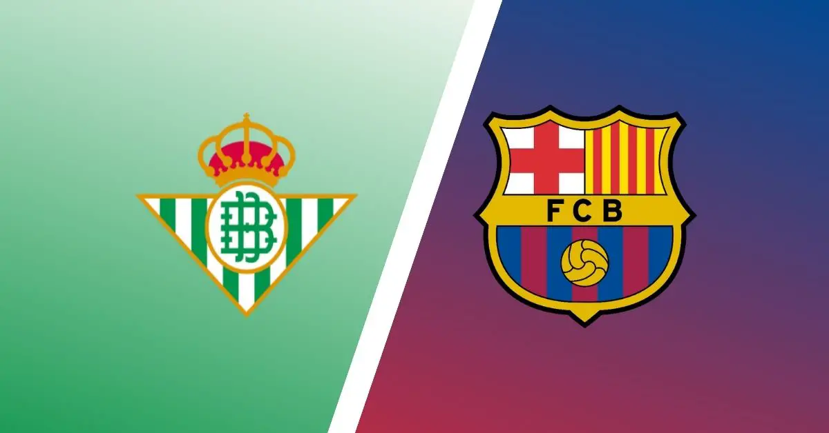 Real Betis vs Barcelona Predictions & Match Preview