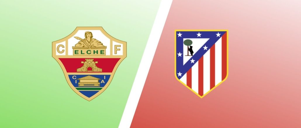 Elche vs Atletico Madrid