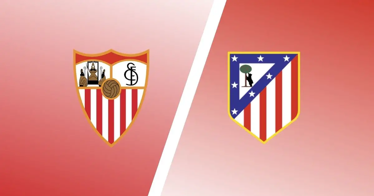 Sevilla vs Atletico Madrid Predictions & Match Preview