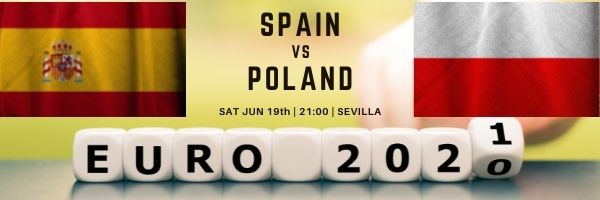 Euro 2020 Match Preview Spain Vs Poland Predictions Laliga Expert