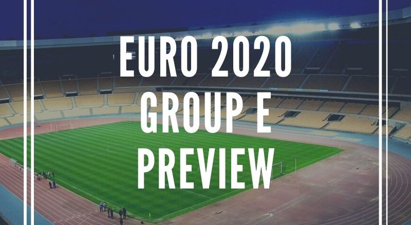 Euro 2020 group E preview