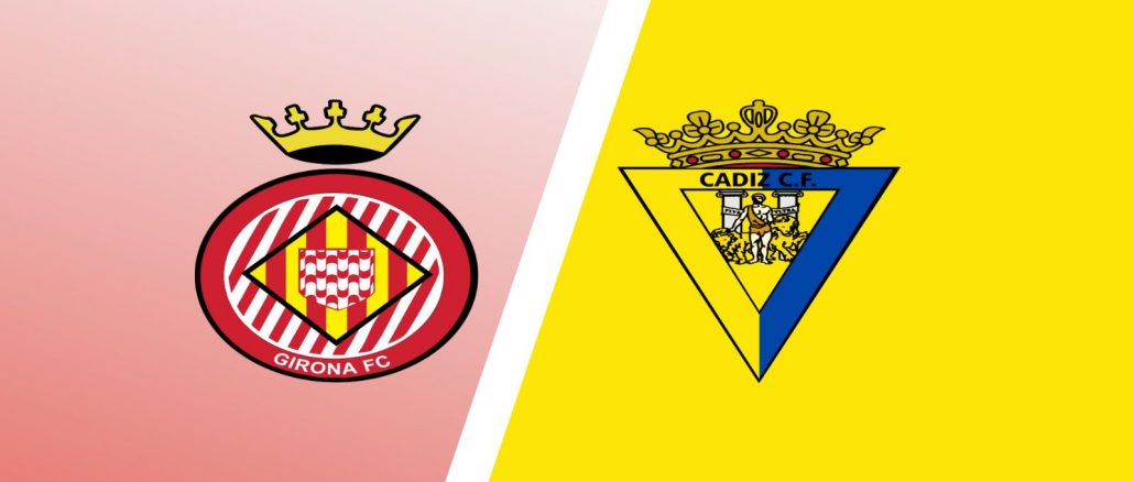 Girona vs Cadiz