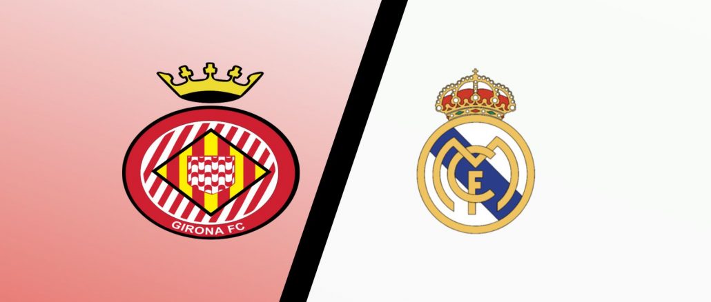 Girona vs Real Madrid