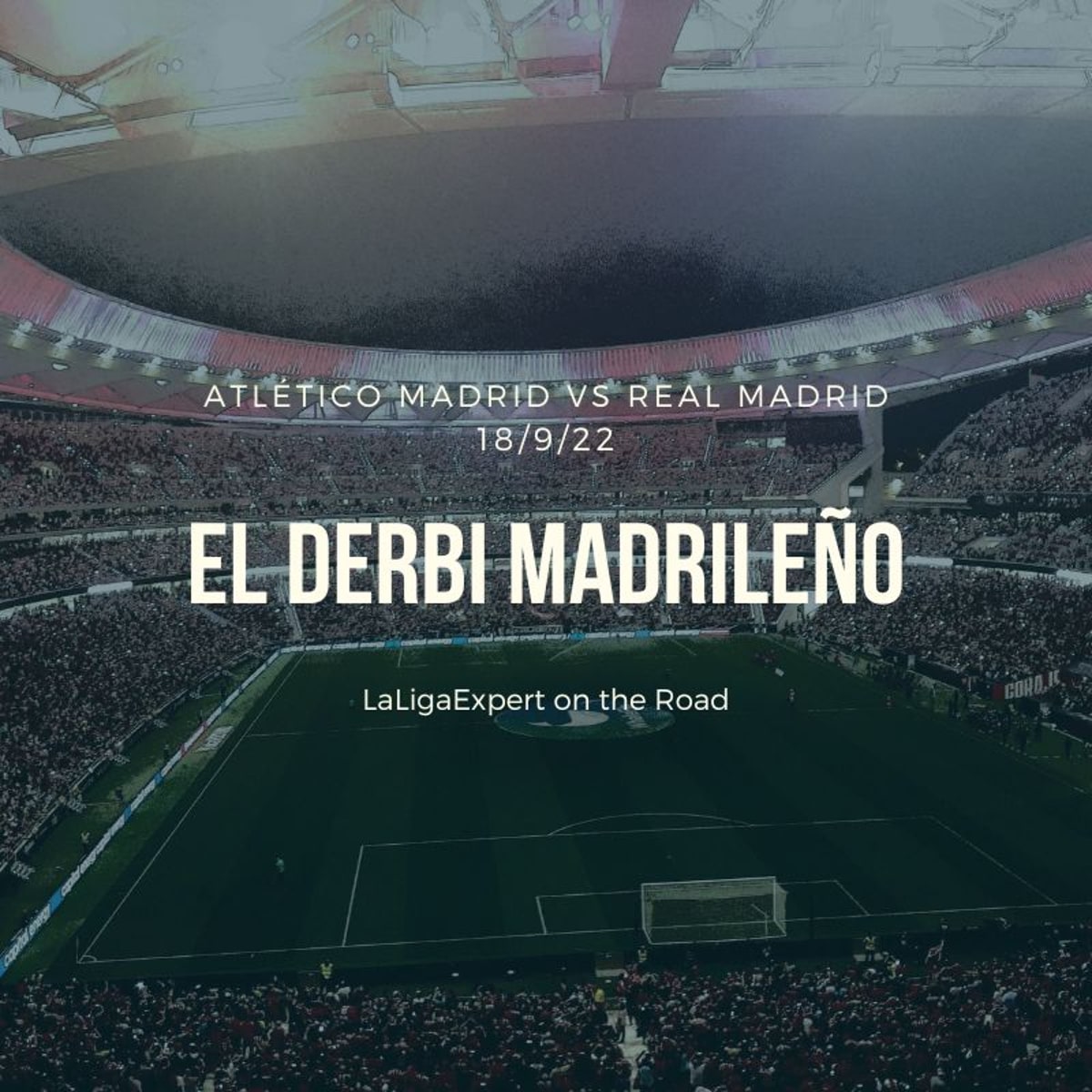LLE on the Road – El Derbi Madrileño